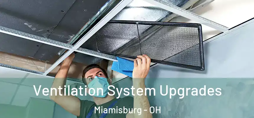  Ventilation System Upgrades Miamisburg - OH